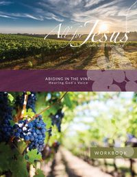 Produktbild: Abiding in the Vine - Hearing God's Voice - Workbook (& Leader Guide)