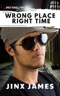 Produktbild: Wrong Place Right Time (When Trouble Finds You Collection, #2)