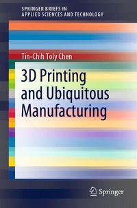 Produktbild: 3D Printing and Ubiquitous Manufacturing