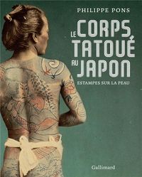 Produktbild: Le corps tatou&eacute; au Japon : estampes sur la peau