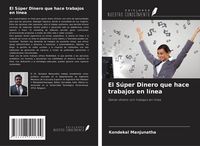 Produktbild: El S&uacute;per Dinero que hace trabajos en l&iacute;nea