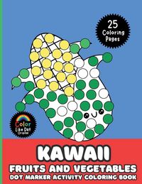 Produktbild: Kawaii Fruits and Vegetables Dot Marker Activity Coloring Book For Kids