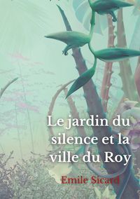 Produktbild: Le Jardin du Silence et la Ville du Roy