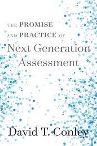 Produktbild: The Promise and Practice of Next Generation Assessment