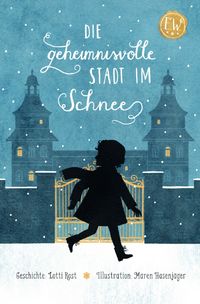 Produktbild: Emily Wright / Die geheimnisvolle Stadt im Schnee