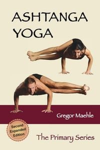 Produktbild: Ashtanga Yoga The Primary Series, 2nd Expanded Edition