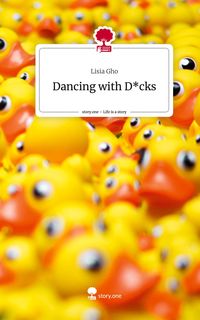 Produktbild: Dancing with D*cks. Life is a Story - story.one