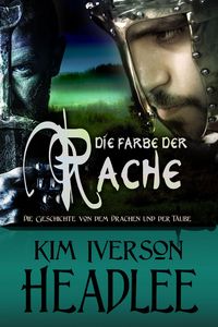 Produktbild: Die Farbe der Rache (Die Geschichte von dem Drachen und der Taube)