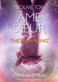 Produktbild: Trouve ton &acirc;me soeur avec le ThetaHealing&reg;