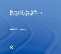 Produktbild: Security in the Gulf: Historical Legacies and Future Prospects