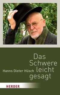 Das Schwere leicht gesagt Hanns Dieter Hüsch