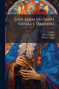 Produktbild: Leggenda Dei Santi Cosma E Damiano
