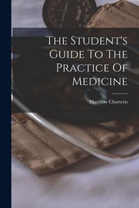 Produktbild: The Student's Guide To The Practice Of Medicine
