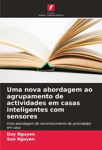 Produktbild: Uma nova abordagem ao agrupamento de actividades em casas inteligentes com sensores