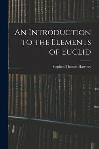 Produktbild: An Introduction to the Elements of Euclid