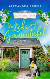 Produktbild: Die Liebe tr&auml;gt Gummistiefel