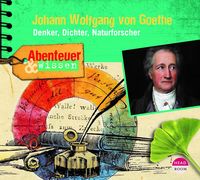 Bild vom Artikel Abenteuer & Wissen: Johann Wolfgang von Goethe vom Autor Daniela Wakonigg