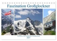 Produktbild: Faszination Gro&szlig;glockner - Aussichten an der Gro&szlig;glockner Hochalpenstra&szlig;e (Tischkalender 2027 DIN A5 quer), CALVENDO Monatskalender