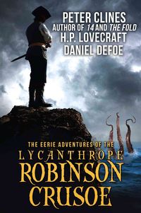 Produktbild: Clines, P: Eerie Adventures of the Lycanthrope Robinson Crus