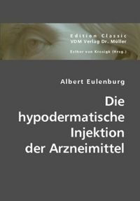 Produktbild: Die hypodermatische Injektion der Arzneimittel