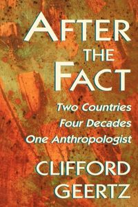 Produktbild: After the Fact: Two Countries, Four Decades, One Anthropologist