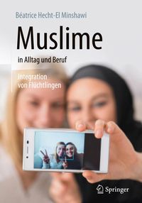 Bild vom Artikel Muslime in Alltag und Beruf vom Autor Béatrice Hecht-El Minshawi