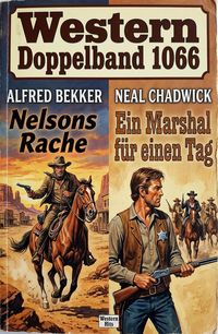 Produktbild: Western Doppelband 1066: Nelsons Rache / Ein Marshal f&uuml;r einen Tag