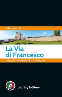 Produktbild: La via di Francesco. Guida e taccuino per il viaggio