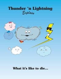 Produktbild: Thunder 'N Lightning Explain What It's Like to Die...