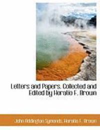Produktbild: Letters and Papers. Collected and Edited by Horatio F. Brown