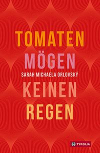 Produktbild: Tomaten m&ouml;gen keinen Regen