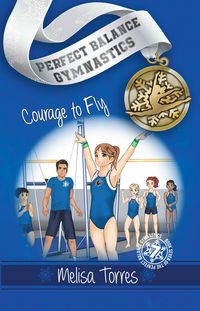 Produktbild: Courge to Fly (Perfect Balance Gymnastics Series, #7)