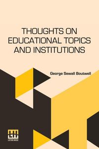 Produktbild: Thoughts On Educational Topics And Institutions