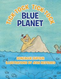 Produktbild: Tick-Tock, Tick-Tock... Blue Planet