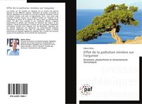 Produktbild: Effet de la pollution mini&egrave;re sur l'arganier