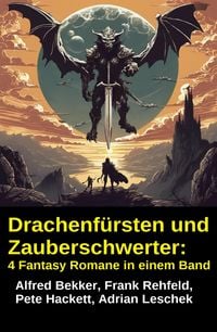Produktbild: Drachenf&uuml;rsten und Zauberschwerter: 4 Fantasy Romane in einem Band