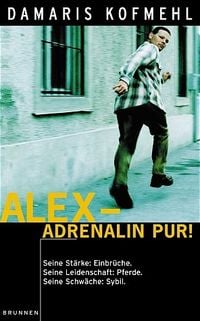Produktbild: Alex - Adrenalin pur!