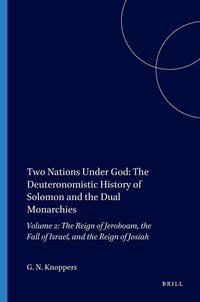 Produktbild: Two Nations Under God: The Deuteronomistic History of Solomon and the Dual Monarchies