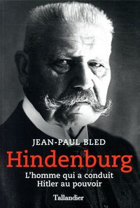 Produktbild: Hindenburg : l'homme qui a conduit Hitler au pouvoir