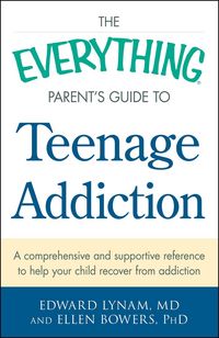 Produktbild: Lynam, E: Everything Parent's Guide to Teenage Addiction