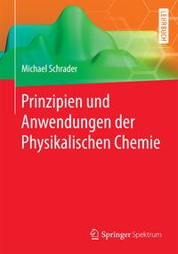 Bild vom Artikel Prinzipien und Anwendungen der Physikalischen Chemie vom Autor Michael Schrader