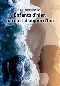 Produktbild: Enfants d'hier, parents d'aujourd'hui