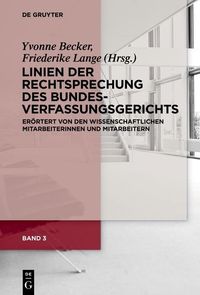 Produktbild: Band 3: Linien der Rechtsprechung des Bundesverfassungsgerichts - er&ouml;rtert von den wissenschaftlichen Mitarbeiterinnen und Mitarbeitern.