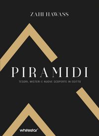 Produktbild: Piramidi. Tesori, misteri e nuove scoperte in Egitto