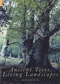 Produktbild: Muir, R: Ancient Trees, Living Landscapes