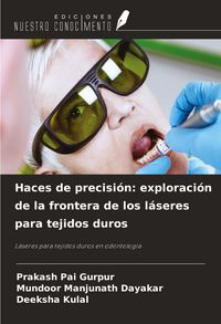 Produktbild: Haces de precisi&oacute;n: exploraci&oacute;n de la frontera de los l&aacute;seres para tejidos duros