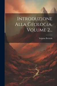 Produktbild: Introduzione Alla Geologia, Volume 2...