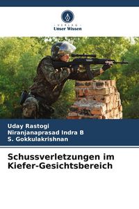 Produktbild: Schussverletzungen im Kiefer-Gesichtsbereich
