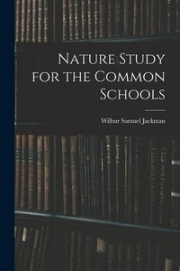 Produktbild: Nature Study for the Common Schools