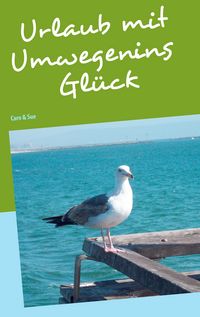 Produktbild: Urlaub mit Umwegen ins Gl&uuml;ck